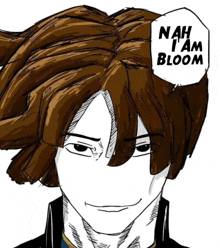 a drawing of a man with brown hair and the words nah i am bloom above his head