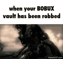 Bobux When Your Bobux Vault Has Been Robbed GIF - Bobux When Your Bobux Vault Has Been Robbed Bobux Robbery GIFs