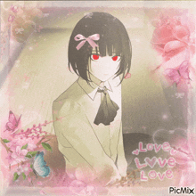 a girl with red eyes is surrounded by flowers and butterflies and the words love love love