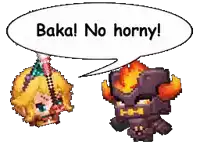 a pixel art of a girl and a monster with a speech bubble that says baka no horny !