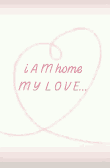 Love I Am Home GIF - Love I Am Home My Love GIFs