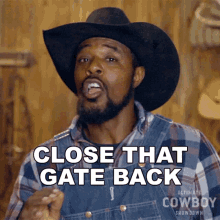 Close That Gate Back Jamon Turner GIF - Close That Gate Back Jamon Turner Ultimate Cowboy Showdown GIFs