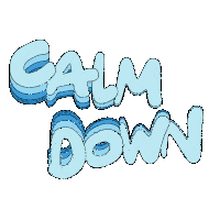 Calm Down Calm Down Meme Sticker - Calm Down Calm Calm Down Meme Stickers
