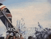 British Empire Arise Brothers In Arms GIF - British Empire Arise Brothers In Arms GIFs