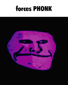 a picture of a troll face with the words forces phonk below it