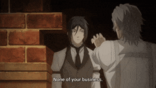 a man in a suit is talking to another man and says none of your business