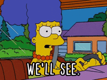 We'Ll See Marge Simpsons GIF - We'Ll See Marge Simpsons The Simpsons GIFs