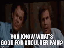 Shoulder Pain Whats Good For Pain GIF - Shoulder Pain Whats Good For Pain Step Brothers GIFs