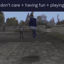 a man jumping in the air with the words do n't care + having fun + playing below him