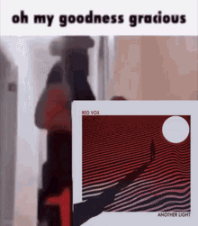 Red Vox Another Light GIF - Red Vox Another Light Oh My Goodness Gracious GIFs