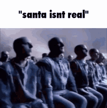 Santa Santa Isnt Real GIF - Santa Santa Isnt Real Real GIFs