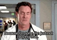 Dr Cox Not Buying GIF - Dr Cox Not Buying Scrubs GIFs