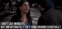I Don'T Like Mondays, But Unfortunately They Come Around Eventually - Gilmore Girls GIF - Monday GIFs