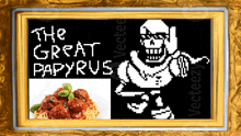 a picture of spaghetti and meatballs with the words the great papyrus above it