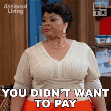 You Didnt Want To Pay Cora GIF