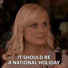 It Should Be A National Holiday We Should Celebrate It GIF