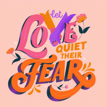 Let Love Quiet Their Fear Love GIF - Let Love Quiet Their Fear Love Loving GIFs