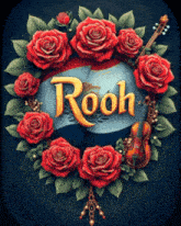a poster for rooh with roses and a violin