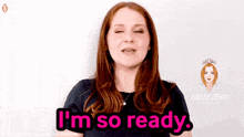 a woman with red hair says i 'm so ready in pink letters