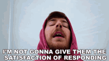 Im Not Gonna Give Them The Satisfaction Of Responding Mr Beast GIF - Im Not Gonna Give Them The Satisfaction Of Responding Mr Beast Im Not Going To Respond To Them GIFs