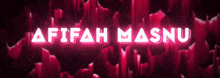 the name afifah masnu is displayed on a pink background
