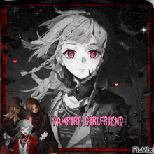 a black and white picture of a girl with red eyes and the words vampire girlfriend