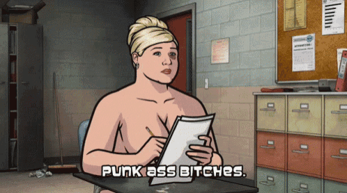 Archer Pam Porn - Punk Ass Bitches - Punk GIF - Archer Pam Poovey Punk Ass Bitches - Discover  & Share GIFs