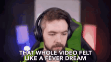 that whole video felt like a fever dream didnt feel real nightmare jacksepticeye