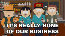 Its Really None Of Our Business South Park GIF