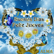 a greeting card that says buenos dias feliz jueves with flowers and butterflies