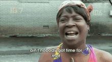 aint nobody got time for that sweet brown