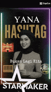 a poster for yana hashtag starmaker shows a woman in a hijab