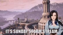 a woman in front of a castle with the words it 's sunday storm stream