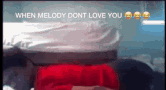 When Melody Dont Love You Melody GIF - When Melody Dont Love You Melody Matthew Melody Doesnt Love You GIFs