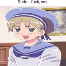 a boy in a sailor outfit is smiling with the words dude fuck yes below him