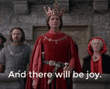 a man in a crown stands in front of a group of people with the words and there will be joy written below him