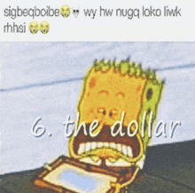 a cartoon of spongebob in a briefcase with the words " the dollar " on the bottom