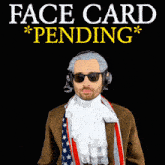 a man wearing a wig and sunglasses is standing in front of a sign that says face card pending