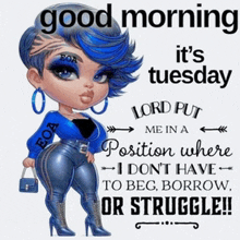 a cartoon of a woman with blue hair and a quote that says good morning it 's tuesday