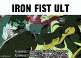 a picture of a cartoon character with the words iron fist ult on the bottom