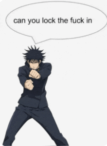 a man with a speech bubble saying can you lock the fuck in