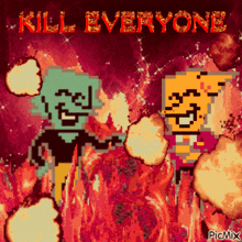 a pixel art poster that says kill everyone in red
