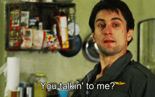 Taxi Driver You Talking To Me GIF - Taxi Driver You Talking ...