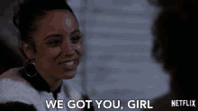 We Got You Girl Here For You GIF