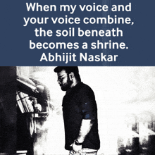a black and white photo of a man with the words when my voice and your voice combine
