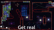 a video game screen that says get real