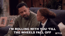 Im Rolling With You Till The Wheels Fall Off Bennie Upshaw GIF - Im Rolling With You Till The Wheels Fall Off Bennie Upshaw The Upshaws GIFs