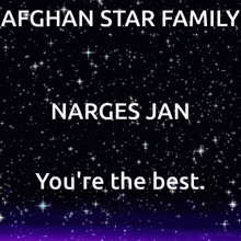 a poster that says afghan star family narges jan and you 're the best