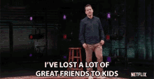 Ive Lost A Lot Of Great Friends To Kids Ive Lost My Friends GIF - Ive Lost A Lot Of Great Friends To Kids Ive Lost My Friends Gone GIFs