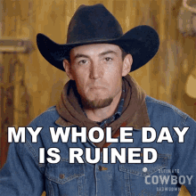 My Whole Day Is Ruined Chris Becker GIF - My Whole Day Is Ruined Chris Becker Ultimate Cowboy Showdown GIFs